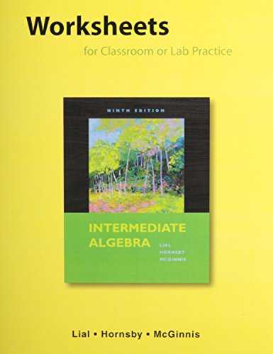 Intermediate Algebra Worksheets for Classroom or Lab Practice + Mymathlab Access Card Package (9780321898883) by Lial, Margaret; Hornsby, John; McGinnis, Terry