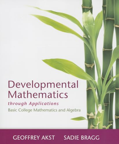 9780321900289: Developmental Mathematics Through Applications: Basic College Mathematics and Algebra