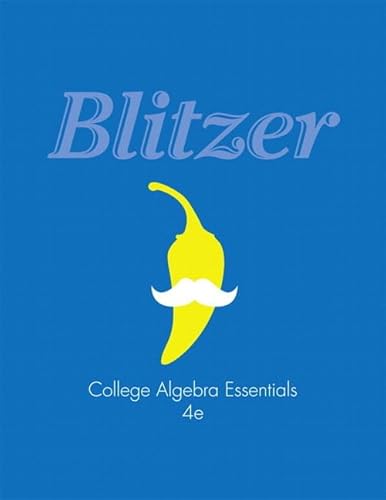 Imagen de archivo de College Algebra Essentials (4th Edition) (Blitzer Precalculus Series) a la venta por redgorillabooks