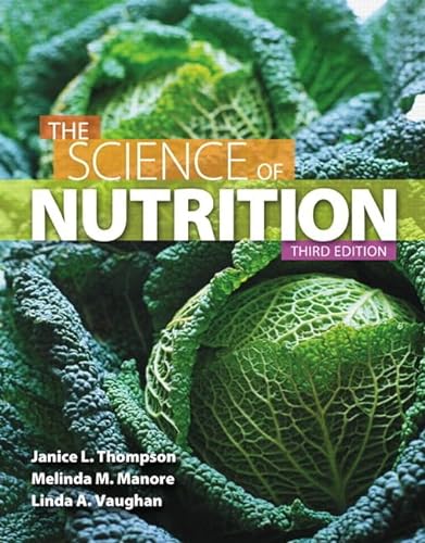 Science of Nutrition, The, Plus MasteringNutrition with MyDietAnalysis with eText -- Access Card Package (3rd Edition) (9780321901835) by Thompson, Janice J.; Manore, Melinda; Vaughan, Linda