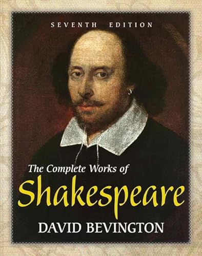 The Complete Works of Shakespeare with NEW MyLiteratureLab with eText -- Access Card Package (7th Edition) (9780321902597) by Bevington, David