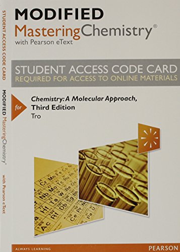 Modified MasteringChemistry with Pearson eText -- Standalone Access Card -- for Chemistry: A Molecular Approach (3rd Edition) (9780321903501) by Tro, Nivaldo J.