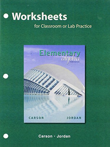 Worksheets for Elementary Algebra Plus MyMathLab Student Access Kit (3rd Edition) (9780321905390) by Carson, Tom; Jordan, Bill