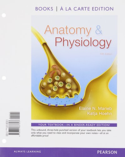 Anatomy & Physiology, Books a la Carte Plus MasteringA&P with eText -- Access Card Package (5th Edition) (9780321906458) by Marieb, Elaine N.; Hoehn, Katja N.