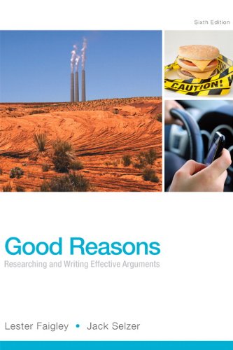 Stock image for Good Reasons : Researching and Writing Effective Arguments for sale by Better World Books