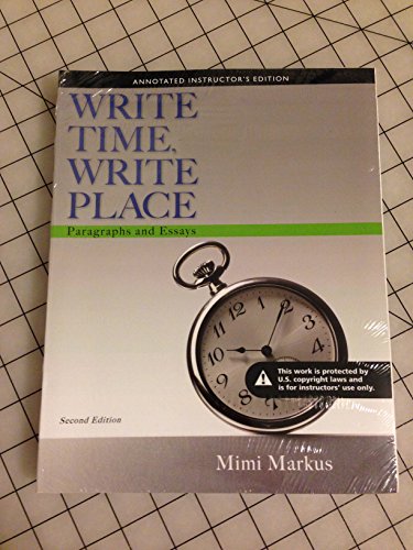 Stock image for Pearson Write Time, Write Place, Paragraphs And Essays, Second Edition: Annotated Instructor's Edition (2015 Copyright) for sale by ~Bookworksonline~