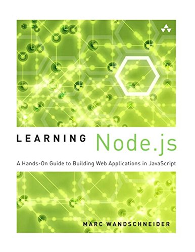 Imagen de archivo de Learning Node .Js : A Hands-On Guide to Building Web Applications in JavaScript a la venta por Better World Books