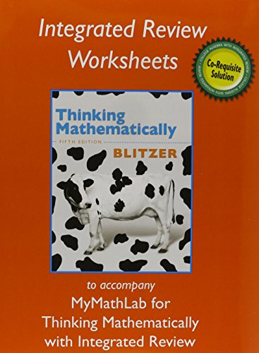 Worksheets plus NEW MyMathLab with Pearson eText for Thinking Mathematically with Integrated Review (9780321913753) by Blitzer, Robert F.