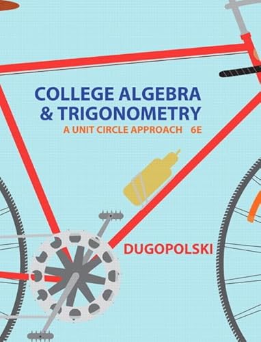 9780321916495: College Algebra and Trigonometry: A Unit Approach