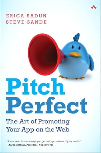 Stock image for Pitch Perfect: The Art of Promoting Your App on the Web for sale by ThriftBooks-Atlanta