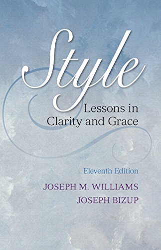 Style + New Mycomplab Access Card: Lessons in Clarity and Grace (9780321917843) by Williams, Joseph M.; Bizup, Joseph