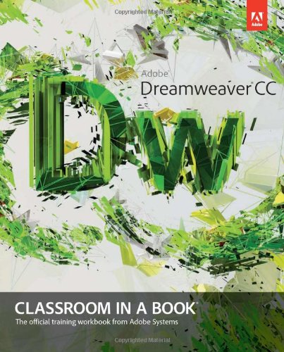 Imagen de archivo de Adobe Dreamweaver CC : Classroom in a Book a la venta por Better World Books