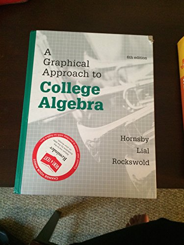 9780321920300: A Graphical Approach to College Algebra