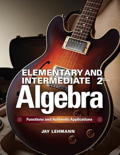 Imagen de archivo de Elementary and Intermediate Algebra : Functions and Authentic Applications a la venta por Better World Books: West