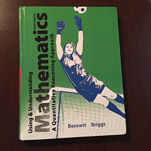 9780321923219: Using and Understanding Mathematics: A Quantitative Reasoning Approach plus NEW MyLab Math with Pearson eText -- Access Card Package (6th Edition) (Bennett Science & Math Titles)