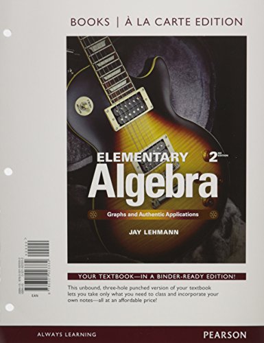 Stock image for Elementary Algebra: Graphs & Authentic Applications, Books a la Carte Edition (2nd Edition) for sale by HPB-Red