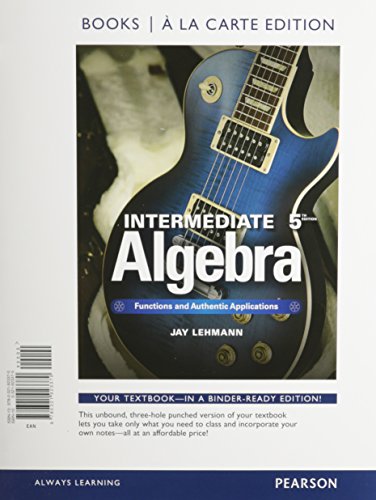 Stock image for Intermediate Algebra: Functions & Authentic Applications, Book a la Carte Edition (5th Edition) for sale by HPB-Red