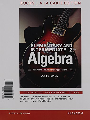 Imagen de archivo de Elementary & Intermediate Algebra: Functions and Authentic Applications a la venta por HPB-Red