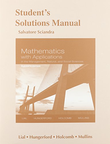 Beispielbild fr Student's Solutions Manual for Mathematics with Applications In the Management, Natural and Social Sciences zum Verkauf von Buchpark