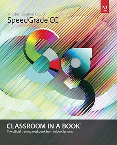 9780321927002: Adobe SpeedGrade CC Classroom in a Book