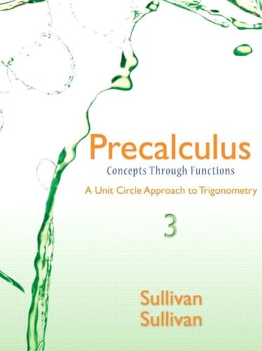 Stock image for Precalculus Concepts Through Functions, A Unit Circle Approach to Trigonometry [] Sullivan, Michael and Sullivan III, Michael for sale by College Campus