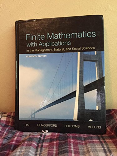 Imagen de archivo de Finite Mathematics with Applications In the Management, Natural, and Social Sciences a la venta por Irish Booksellers