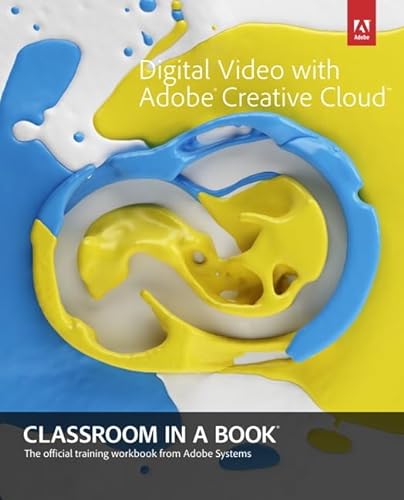 Imagen de archivo de Digital Video with Adobe Creative Cloud Classroom in a Book a la venta por WorldofBooks