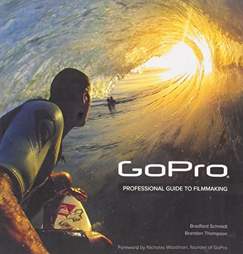 Stock image for GoPro: Professional Guide to Filmmaking for sale by Your Online Bookstore