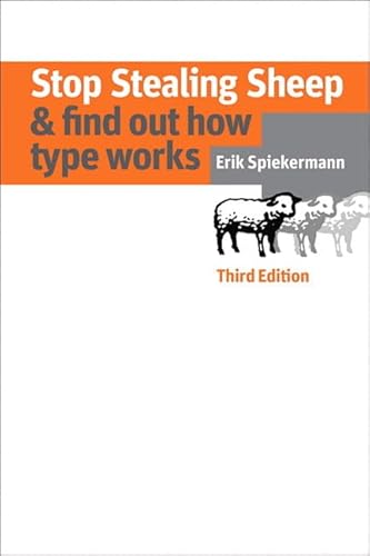 Stop Stealing Sheep & Find Out How Type Works (Graphic Design & Visual Communication Courses) (9780321934284) by Spiekermann, Erik
