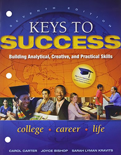Keys to Success + New Mystudentsuccesslab With Pearson Etext Access Card Package: Building Analytical, Creative and Practical Skills (9780321935700) by Carter, Carol J.; Bishop, Joyce; Kravits, Sarah Lyman