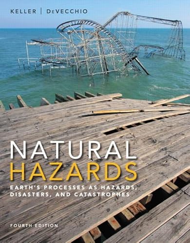 9780321939968: Natural Hazards: Earth's Processes as Hazards, Disasters, and Catastrophes