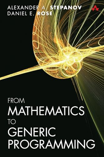 Imagen de archivo de From Mathematics to Generic Programming a la venta por HPB-Red