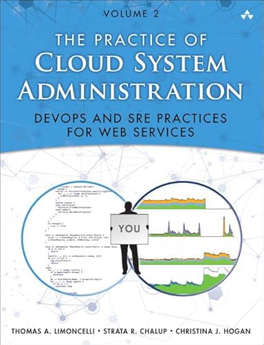 Beispielbild fr The Practice of Cloud System Administration: Designing and Operating Large Distributed Systems, Volume 2 zum Verkauf von medimops