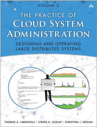 Imagen de archivo de Practice of Cloud System Administration, The: Designing and Operating Large Distributed Systems, Volume 2 a la venta por SecondSale