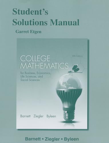 Imagen de archivo de Student's Solutions Manual for College Mathematics for Business, Economics, Life Sciences and Social Sciences a la venta por Better World Books