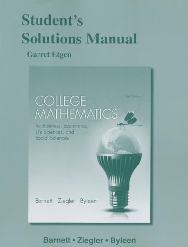 Stock image for Student's Solutions Manual for College Mathematics for Business, Economics, Life Sciences and Social Sciences for sale by Better World Books