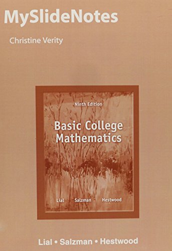 MySlideNotes for Basic College Mathematics (9780321946782) by Lial, Margaret L.; Salzman, Stanley A.; Hestwood, Diana