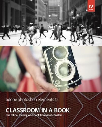 Stock image for Adobe Photoshop Elements 12 Classroom in a Book for sale by Gulf Coast Books