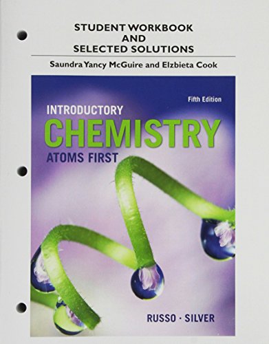 Imagen de archivo de Student Workbook and Selected Solutions Manual for Introductory Chemistry: Atoms First a la venta por BooksRun