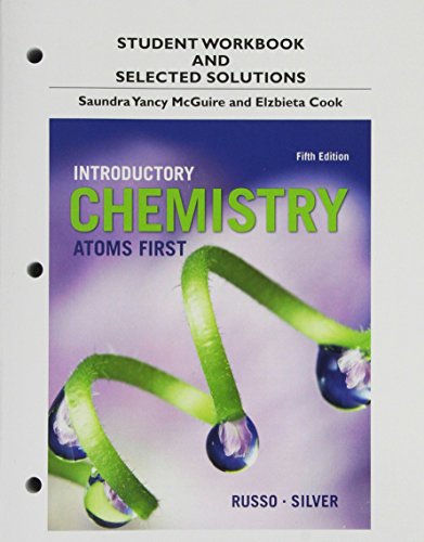 Stock image for Student Workbook and Selected Solutions for Introductory Chemistry: Atoms First for sale by SecondSale