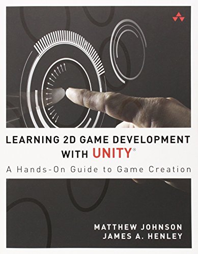 Imagen de archivo de Learning 2D Game Development with Unity : A Hands-On Guide to Game Creation a la venta por Better World Books