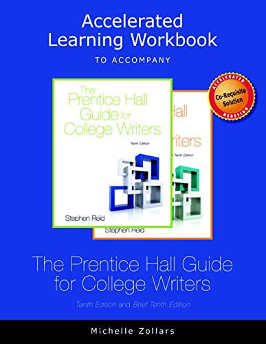 Imagen de archivo de Accelerated Learning Workbook for the Prentice Hall Guide for College Writers, 10e and the Prentice Hall Guide for College Writers, Brief Edition, 10e a la venta por Better World Books