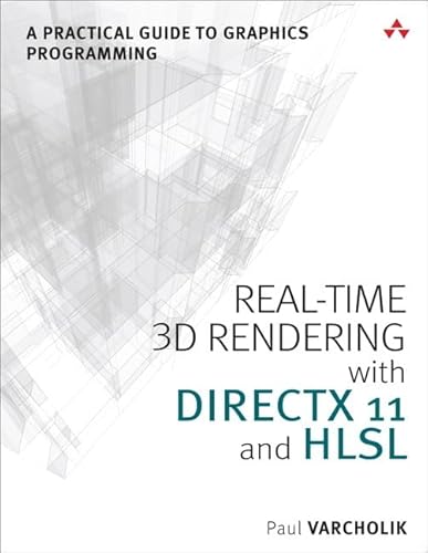 9780321962720: Real-Time 3D Rendering with DirectX and HLSL: A Practical Guide to Graphics Programming (The Addison-Wesley Game Design and Development)