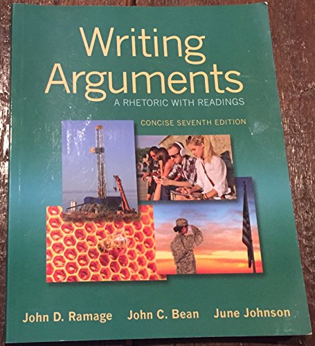 Beispielbild fr Writing Arguments: A Rhetoric with Readings, Concise Edition (7th Edition) zum Verkauf von BooksRun