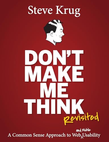 Beispielbild fr Don't Make Me Think, Revisited: A Common Sense Approach to Web Usability (3rd Edition) (Voices That Matter) zum Verkauf von BooksRun