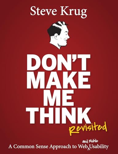 Beispielbild fr Dont Make Me Think, Revisited: A Common Sense Approach to Web Usability (3rd Edition) (Voices That Matter) zum Verkauf von Goodwill of Colorado