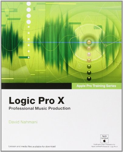 9780321967596: Apple Pro Training Series: Logic Pro X: Professional Music Production