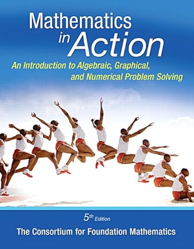 Beispielbild fr Mathematics In Action: An Introduction to Algebraic, Graphical, Numerical zum Verkauf von BooksRun