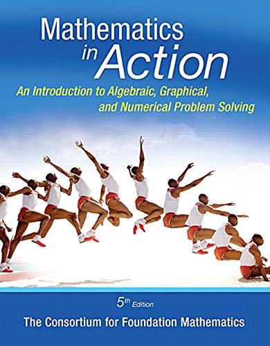 Stock image for Mathematics in Action: An Introduction to Algebraic, Graphical, and Numerical Problem Solving for sale by ThriftBooks-Dallas