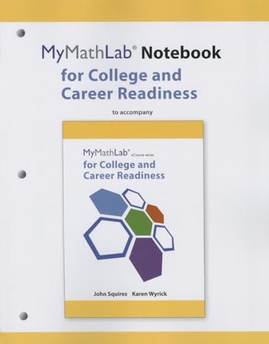 Beispielbild fr MyLab Math Notebook for Squires/Wyrick College and Career Readiness zum Verkauf von Buchpark